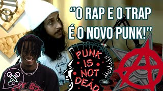 TRAP E O RAP OCUPA A OPOSIÇÃO DO PUNK?