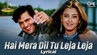 Download Lagu Hai Mera Dil Tu Leja Leja - Lyrical | Albela | Govinda, Aishwarya Rai | Alka Yagnik, Babul Supriyo MP3 Download Lagu Hai Mera Dil Tu Leja Leja - Lyrical | Albela | Govinda, Aishwarya Rai | Alka Yagnik, Babul Supriyo MP3