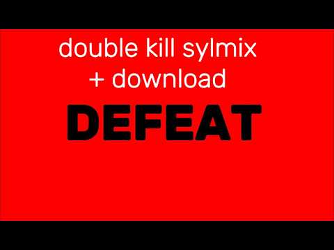 Double Kill Sylmix + Download