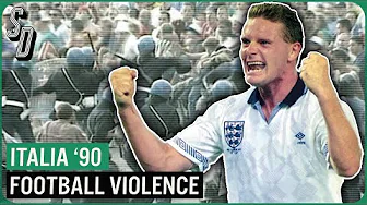 Why Football Violence Was Rife Heading Into The 1990 World Cup