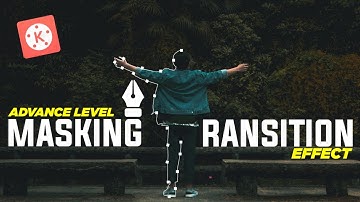 Advance level masking transition in Kinemaster | Masking transition effect