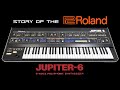 The Story of the Roland Jupiter-6