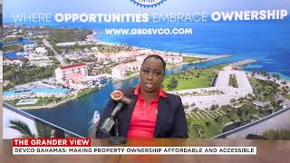 The Grander View: DEVCO Bahamas: Making Property Ownership Affordable And Accessible