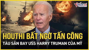 Chấn động: Houthi trút mưa tên lửa phá huỷ tàu sân bay Mỹ, Israel hứng hàng loạt đòn tấn công