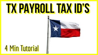 How to Apply for Texas Payroll Tax ID Numbers