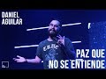 Daniel Aguilar | Paz que no se entiende | Live Nite