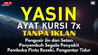 Surah Yasin \u0026 Ayat Kursi Pengusir Stan dan Penyembuh Segala Macam Penyakit, Ngaji Merdu | Alaa Aqel