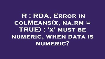 R : RDA, Error in colMeans(x, na.rm = TRUE) : 