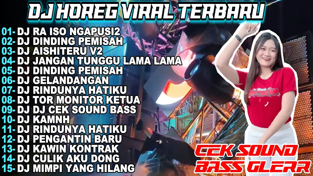 DJ RA ISO NGAPUSI2 CEK SOUND GLERR DJ HOREG FULL BASS FULL ALBUM TERBARU 2026 KAPAL PROJECT
