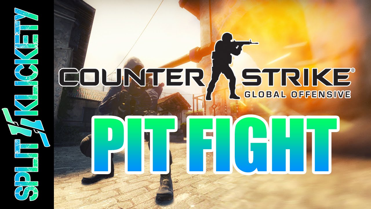 [CS:GO] Pit-Fight