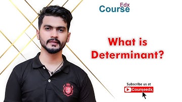 8. What is Determinant? |Urdu | Hindi | Basic Maths Course | By Muhammad Usman Ghani | CourseEdx