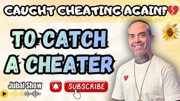 The Jubal Show - CAUGHT CHEATING AGAIN?! 💔 | To Catch A Cheater