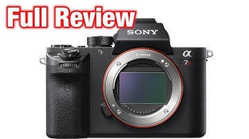 Sony A7R Mark 2 Full Review! Better Than DSLR Cameras?