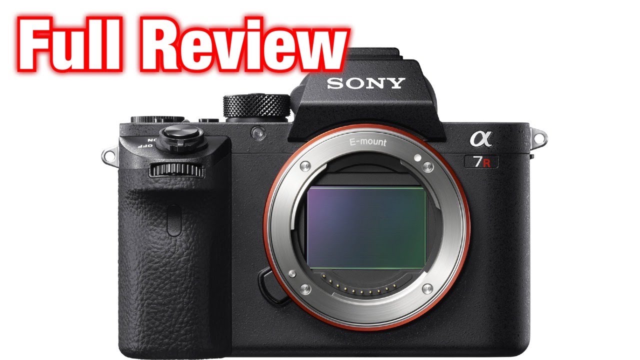 Sony A7R2 Full Review YouTube
