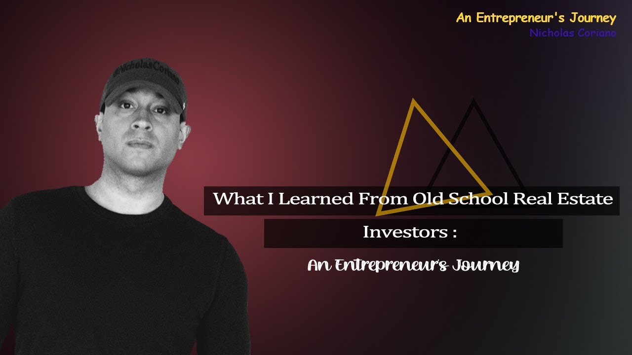 What I Learned From Old School Real Estate Investors : An Entrepreneur's Journey