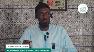 Jour d’Arafah et Eid al-Adha : vertus et règles || Dr Saïd Gueye || 22-05-2026