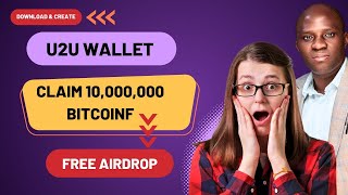 How to Download U2U, Create Wallet and Claim 10,000,000 BitcoinF Free Airdrop