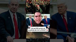 ¿Israel NO quiere el acuerdo de Irán y EEUU? #news