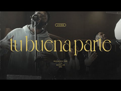 LIVING - Tu Buena Parte (Himno + Espontáneo) Videoclip Oficial