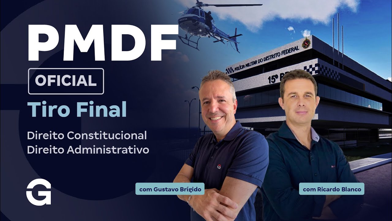 Concurso PMDF Oficial: Tiro Final em Direito Constitucional