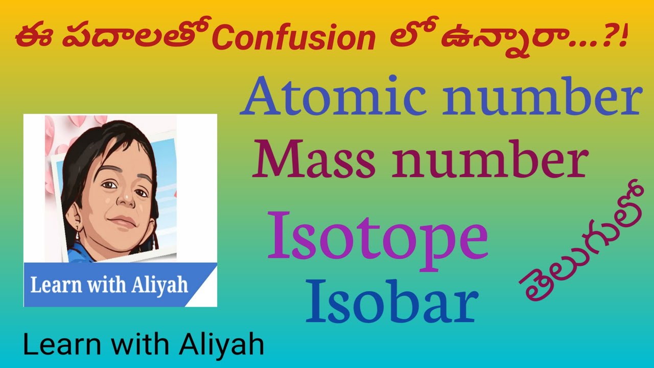 ||What is Atomic number|| Mass number|| Isotope|| Isobar||Learn with Aliyah | in Telugu |