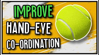 "How to Improve Hand Eye Coordination" Using a Tennis Ball
