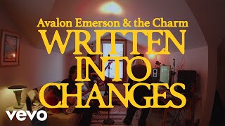 Written into Changes (Official Video) - Avalon Emerson