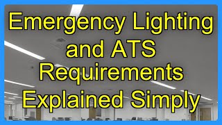 Emergency Lighting and ATS Requirements Explained Simply