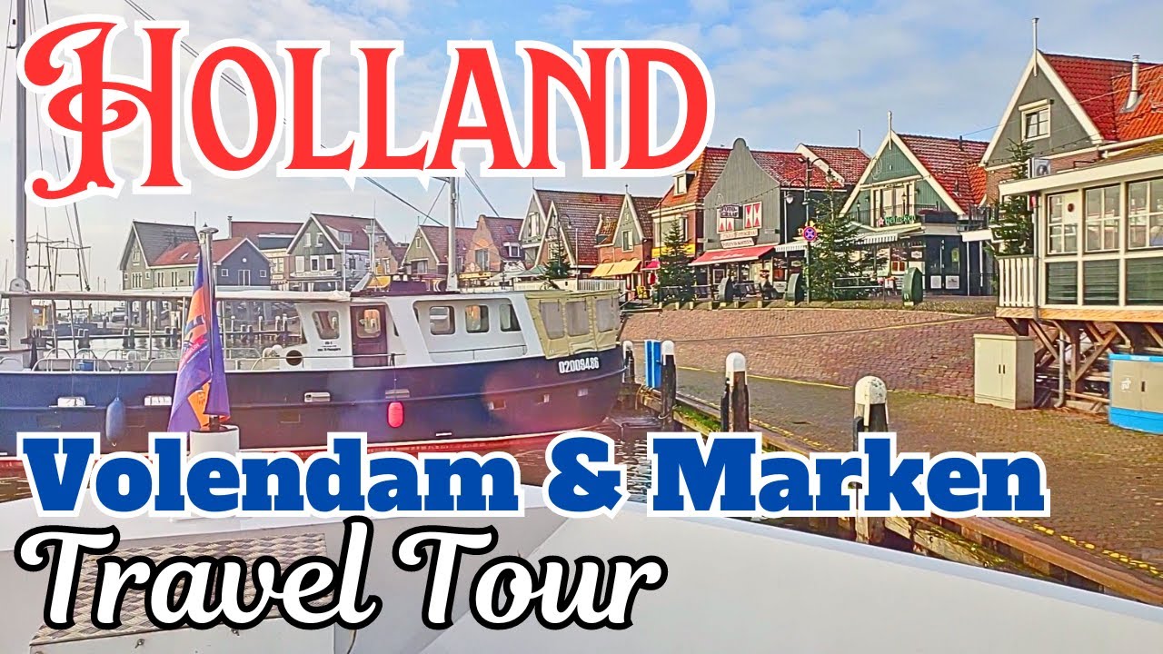 Netherlands (Holland) Travel Vlog - Volendam Habour and Marken Fishing Village