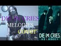 MELODIES DIE IN CRIES cover