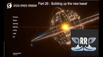 Dyson Sphere Program Part 26 - Building up the new base!