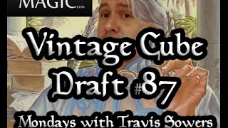 Vintage Cube Draft #87 Mondays with Travis Sowers - Match 1