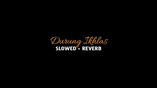 DURUNG IKHLAS - (wong sing tak sayangi wes nduwe pengganti) -LAVORA - SLOWED+REVERB