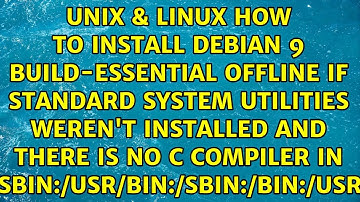 How to install Debian 9 build-essential offline if standard system utilities weren