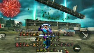 Story WA 30 detik | Quotes FF Ambyar | FACTORY Terbelah 2 #QUOTES INDONESIA#FREE FREE INDONESIA