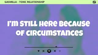 Gasmilla - Toxic Relationship Lyric video