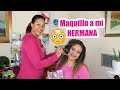 😱SERIE A QUIEN MAQUILLO 😱- Maquillo a mi Hermana... 😅😱 y mira lo que me paso..😱