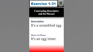 EXERCISE 1-31 Contrasting Descriptive and Set Phrases #english #americanaccenttraining #practice