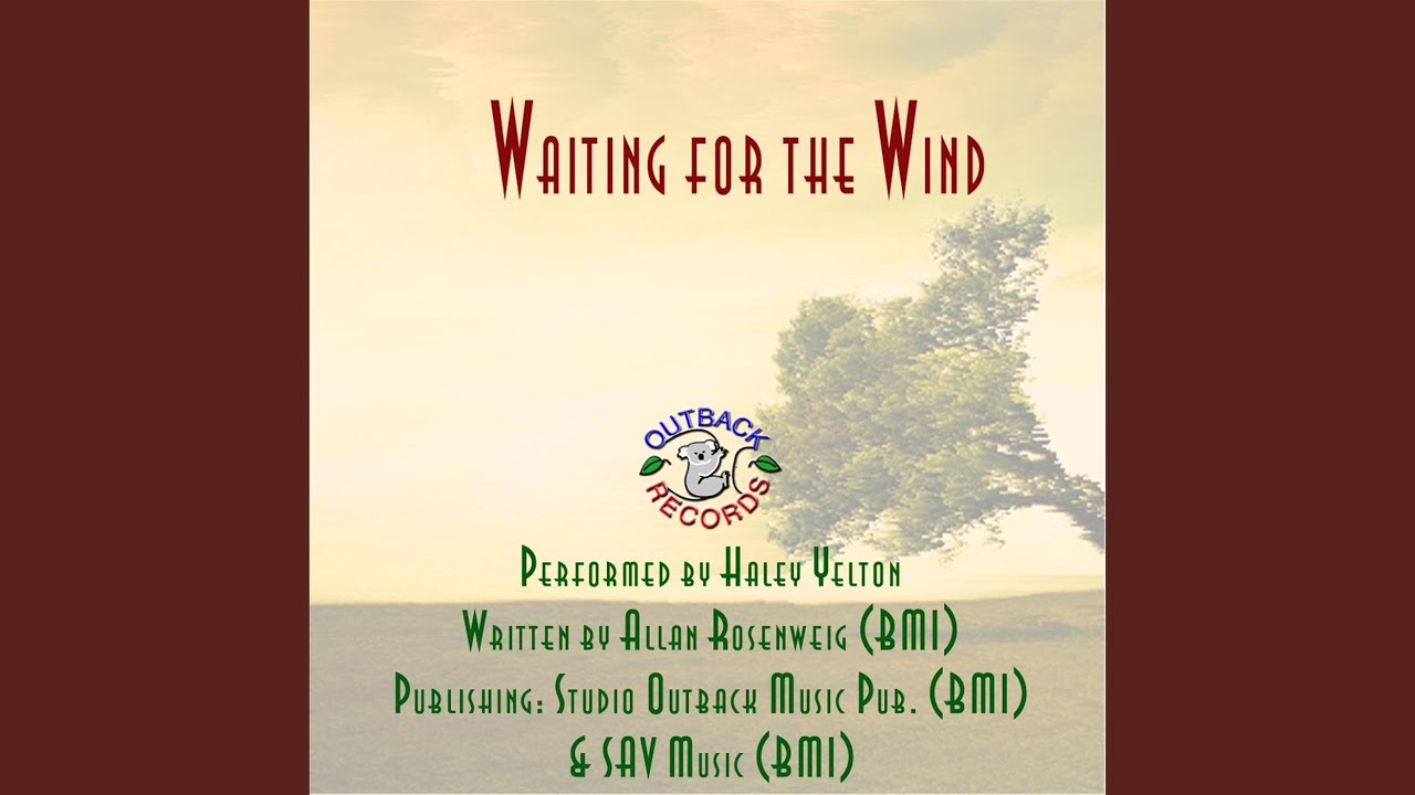 Waiting for the Wind - YouTube