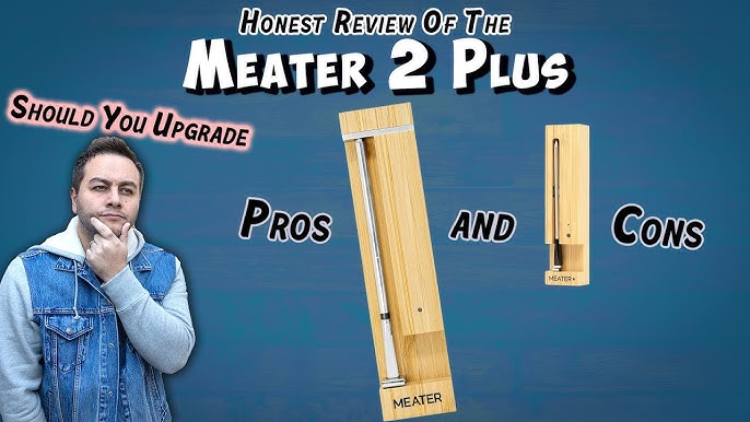 The Meater 2 Plus Is A 'NEARLY' Perfect Smart Wireless Meat Probe