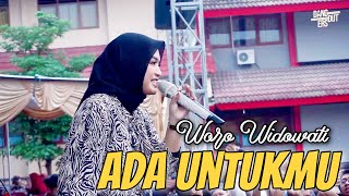 ADA UNTUKMU - WORO WIDOWATI (LIVE)