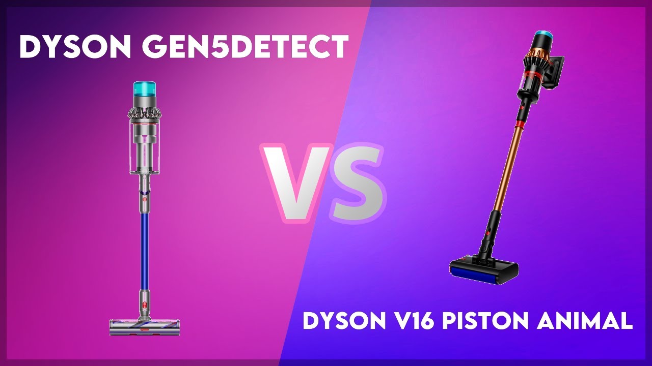 Dyson Gen5detect vs Dyson V16 Piston Animal Technical Comparison