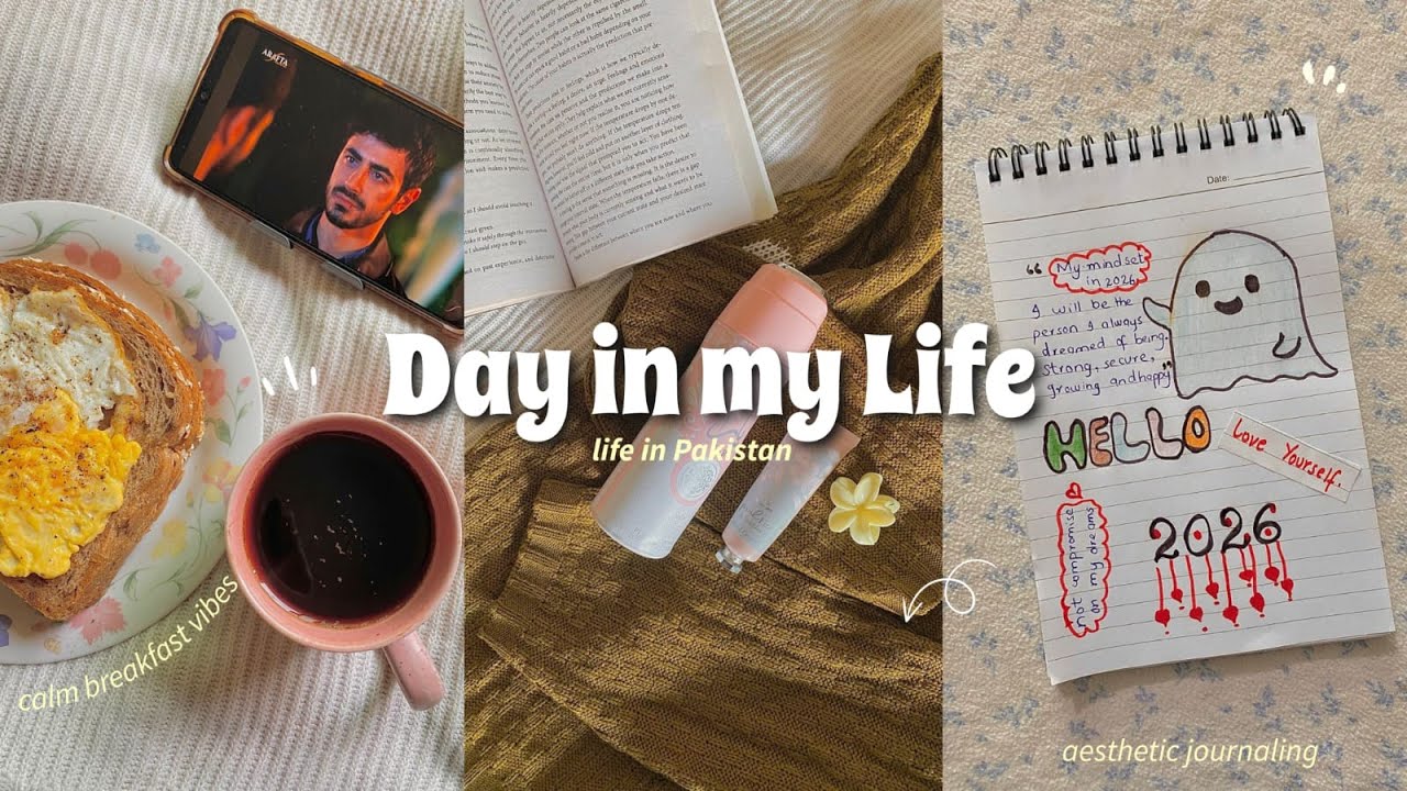 Calm Day in MY Life | Cozy Breakfast, Journaling & Evening moments | Pakistan Aesthetics