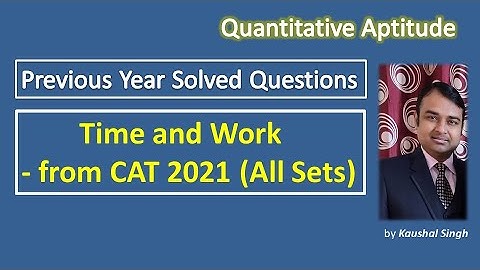Time and Work Questions with Solutions from CAT 2021 (All Sets) | Quantitative Aptitude