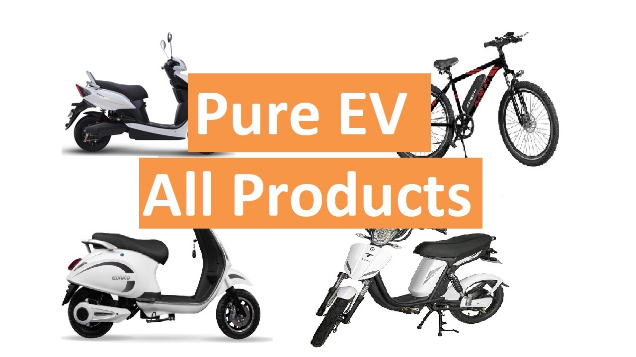 Pure EV | ePluto 7G | ETrance | ETrance Neo | Etron Plus |