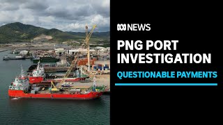 PNG ports authority to face potential police investigation | ABC News