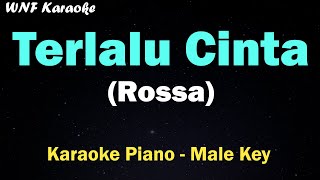 Rossa - Terlalu Cinta (Karaoke Piano Nada Pria) Tempo Lebih Lambat