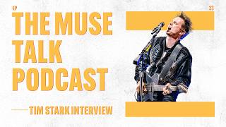 Tim Stark Interview | Muse Talk Podcast