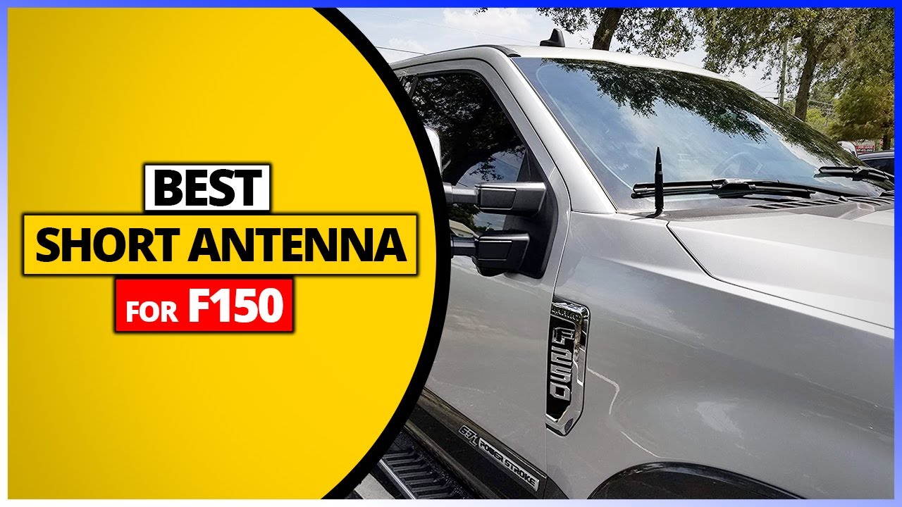 Top 5: Best Short Antenna For F150 Reviews 2026 [Buying Guide]