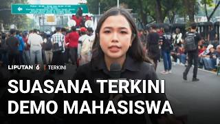 Demo Mahasiswa di Jakarta: Tuntut Perbaikan Ekonomi Nasional hingga Evaluasi MBG | Liputan 6